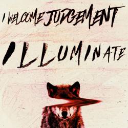 I Welcome Judgement : Illuminate
